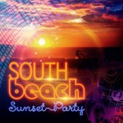 South Beach - Chill out Music for Sunset Party, Hot Music and Beach Sexy Music, Lounge Piano Bar & Good Party, Relaxing Music in...