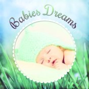 Babies Dreams – Soft New Age Sounds for Baby, Calming Music, Soothing Sounds, Long Night, Quiet Sleep
