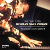 Funky Pieces of Silver: The Horace Silver Songbook (The Composer Collection, Vol. 1)