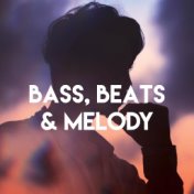 Bass, Beats & Melody