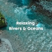Relaxing River & Ocean Sounds