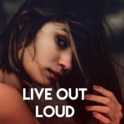 Live Out Loud