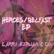 Heroes / Belfast