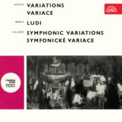 Mácha: Variations on a Theme by and on the Death of Jan Rychlík - Bárta: Ludi - Kalabis: Symphonic Variations