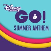 Disney Channel GO! Summer Anthem