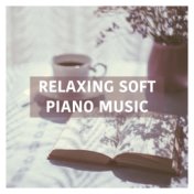 Relaxing Soft Piano Music