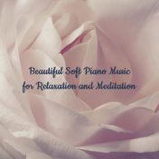 Beautiful Soft Piano Music for Relaxation and Meditation