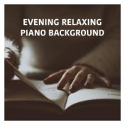 Evening Relaxing Piano Background
