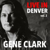 Live In Denver Gene Clark vol. 2