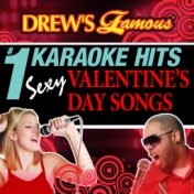 Drew's Famous # 1 Karaoke Hits: Sexy Valentine's Day Songs