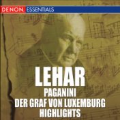 Lehar: Paganini & Der Graf von Luxemburg Highlights