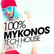 100% Mykonos Tech House Tunes Edition