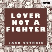 Lover Not a Fighter