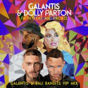 Faith (feat. Mr. Probz) (Galantis & Bali Bandits VIP Mix)