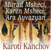 Karoti Kanchov (Ara Ayvazyan)