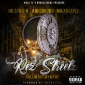 Rez Streetz Callin Out My Name (feat. Abiichiidii D & Mr.Kreeper)