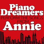 Piano Dreamers Perform the Songs from Annie