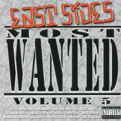 East Side's Most Wanted Vol 5
