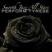 Smooth Jazz All Stars Perform Tyrese