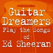 Guitar Dreamers Play the Songs of Ed Sheeran