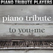Piano Tribute to You+Me
