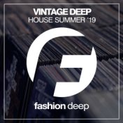 Vintage Deep House Summer '19