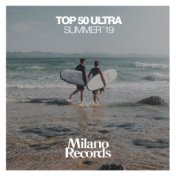 Top 50 Ultra Summer '19