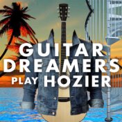 Guitar Dreamers Cover Hozier