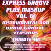 Play Mashup compilation Vol. 6 (Special Instrumental And Drum Groove Versions Tribute To Miley Cyrus-Shakira-Ed Sheeran-Michael ...