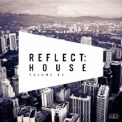 Reflect:House, Vol. 62