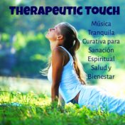 Therapeutic Touch - Música Tranquila Curativa para Sanación Espiritual Salud y Bienestar con Sonidos de la Naturaleza Chill Loun...