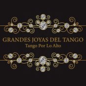 Grandes Joyas del Tango, Tango por Lo Alto