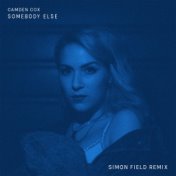 Somebody Else (Simon Field Remix)
