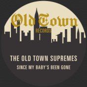 Since My Baby's Been Gone: The Old Town EP
