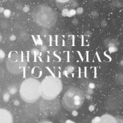 White Christmas Tonight