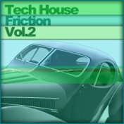 Tech House Friction Vol.2