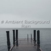 # Ambient Background Rain