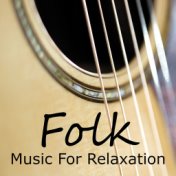 Folk Music For Relaxation