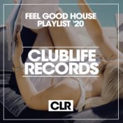 Feel Good House Playlist '20