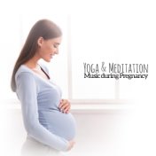 Yoga & Meditation Music during Pregnancy