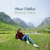Music Chillout - Reduce Stress: Deep Ambient Music to Calm Down, Calm Nerves, Chillout Rhythms, Relaxing Vibes