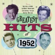 Greatest Hits Of 1952 - 50 Original Hit Recordings