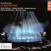 Ernest Chausson - Le Roi Arthus (Live)