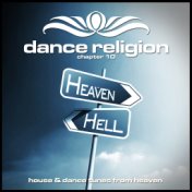 Dance Religion Chapter 10 (House & Dance Tunes from Heaven)