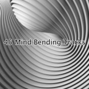 45 Mind Bending Tracks