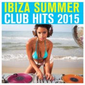 Ibiza Summer Club Hits 2015