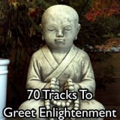 70 Tracks To Greet Enlightenment