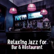 Relaxing Jazz for Bar & Restaurant – Best Background Jazz Music, Moonlight Piano, Rest a Bit, Chilled Jazz, Mellow Sounds