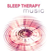 Sleep Therapy Music - Relaxing Sounds, Long Sleeping Songs, Massage Therapy, Music and Sounds of Nature for Deep Sleep, Relaxati...