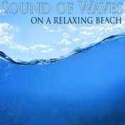 Sound of Waves on a Relaxing Beach